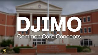 DJIMO: Common Core Concepts