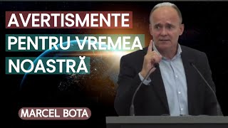 Marcel Bota - 3 avertistemente pentru vremea noastră | PREDICĂ 2023