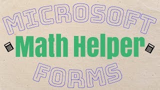 Microsoft Forms Math Helper