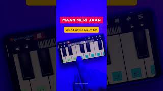 Maan Meri Jaan | Mobile Piano Tutorial