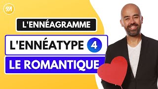 l'ennéatype 4 est un romantique