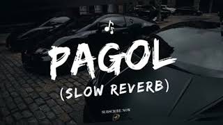Pagol (slowed+reverb) slowed reverb song - Play Beat100