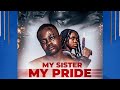 My Sister My Pride(official trailer) best Cameroon movie 2023