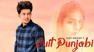 Suit Punjabi | Jass Manak | Punjabi Song | The Song Lyrics