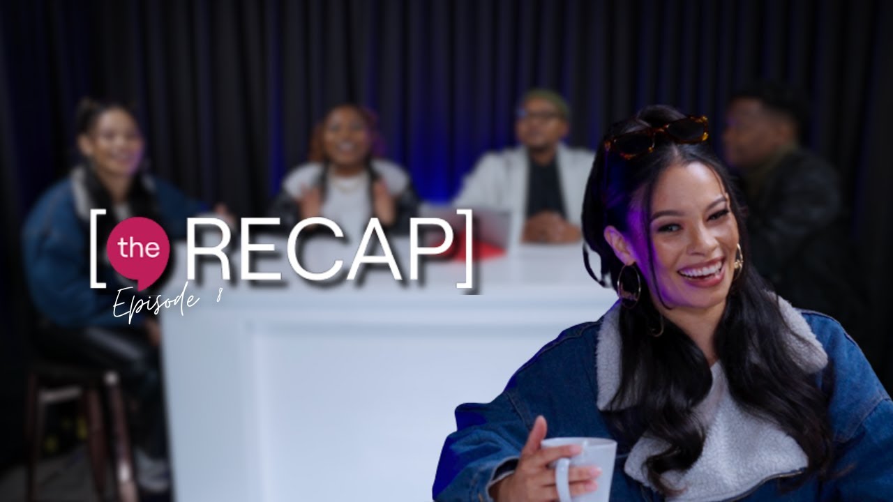 THE RECAP | EPISODE 8 - YouTube