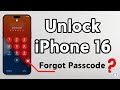 How to Unlock iPhone 16 Without Passcode Or Computer| Forgot Passcode| iPhone 16 Is Unavailable