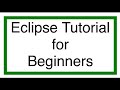 Eclipse Tutorial for Beginners