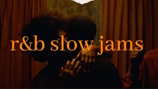 loved you then, love you still - r&b/slow jams playlist