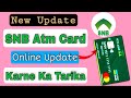 Snb Atm Card Ko Online Update Kaise Kare | How To Update Snb Quick Pay Account | Atm Card Update