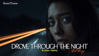 I Drove Through Night — Hoping You’d Be There | Sad Songs Playlist For Broken Hearts