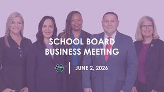 June 2nd, 2026 School Board Business Meeting