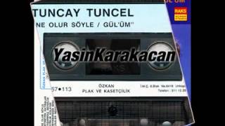 Tuncay Tuncel - Sevmemişsin Beni