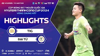 HIGHLIGHTS | ĐẠI TỪ - TIG | CHUNG KẾT DUYÊN NỢ, ĐẠI TỪ TRỞ THÀNH KỶ LỤC GIA SĂN CÚP