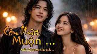 NHẠC HAY MỖI NGÀY( CƠN MƯA MUỘN ...) Nỗi Cô Đơn Kéo Dài ...