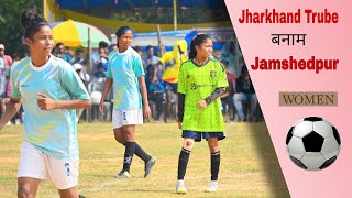 Jilinggora Women's Football Jharkhand Tarub 🆚 Jamshedpur || 2nd Round at Jilinggora Football Match