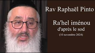 Rav Raphaël Pinto - Ra'hel iménou d'après le sod