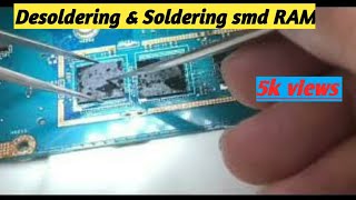 Desoldering and Soldering smd ram tip and trick for beginner