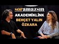 Soramazsın: AkademikLink | Behçet Yalın Özkara | 177. Bölüm