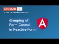 Grouping of Form Controls | Reactive Form | Angular 13+