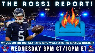 The Rossi Report live with Titan Anderson! Who is in the hot seat for the Tennessee Titans?