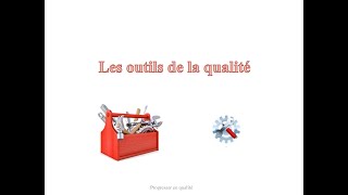 Les outils de la qualité  -Partie 1-