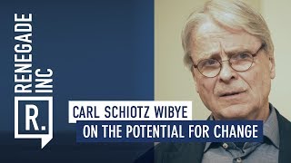 CARL SCHIOTZ WIBYE on the Potential for Change