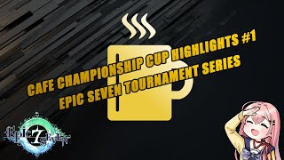 Cafe Championship Highlights #1 - An Epic Seven Tournament Series