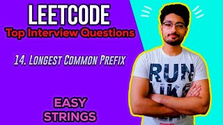 14. Longest Common Prefix | LEETCODE Top Interview Questions Series Playlist | LEETCODE EASY