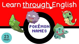 English Lesson for Kids: The Meaning of Pokémon Names (FULL 23 min)