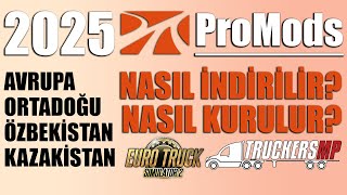 2025 PROMODS NASIL İNDİRİLİR - NASIL KURULUR? AVRUPA - ORTADOĞU - ÖZBEKİSTAN - KAZAKİSTAN | ETS 2 !!