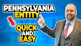 How To Start A Business Entity In Pennsylvania - The Quick And Easy Way