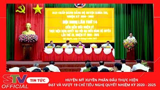 STV - Huyện Mỹ Xuyên phấn đấu thực hiện đạt và vượt 19 chỉ tiêu Nghị quyết nhiệm kỳ 2020 - 2025