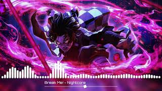 Break Me! [Maggie Lindemann, Siiickbrain] - Nightcore