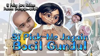 SI PICK-ME JAGAIN BOCIL GUNDUL (The Movie): Ketika Pimi Merasa Merasa Paling Punya Aura Keibuan 😂