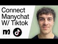 How To Connect Manychat With Tiktok (Full 2025 Guide)