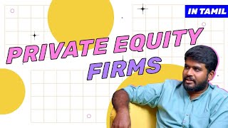 What is Private Equity Firms in Tamil | ScaleCast w/Shurya | #privateequity #startup