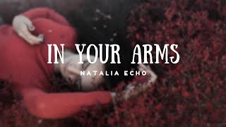 Natalia Echo - In Your Arms (Lyrics) Ft @Stepmusic321