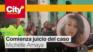 Caso Michelle Amaya: Comienza juicio oral para esclarecer el asesinato | CityTv
