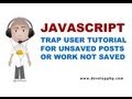 JavaScript Trap User for Unsaved Work Tutorial Textarea Check