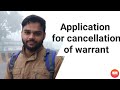 Format for cancellation of warrant | Application for cancellation of warrants |