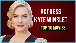 Top 10 Movies - Kate Winslet