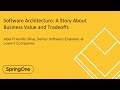 Software Architecture: A Story About Business Value and Tradeoffs