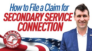 How to File a VA Disability Claim for Secondary Service Connection [Step-by-Step!]