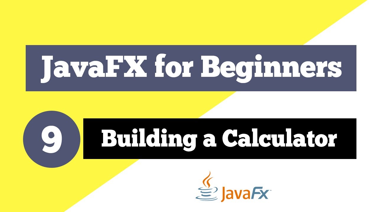 JavaFX Tutorial For Beginners 9 - How To Build A Calculator In JavaFX ...