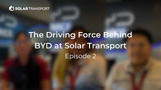 The Driving Force Behind BYD at Solar Transport