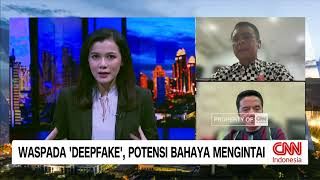 Waspada 'Deepfake', Potensi Bahaya Mengintai