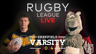 Sheffield Varsity 2024 LIVE: Rugby League Men's 1s - Hallam University v University of Sheffield