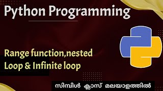 Python Range function| Nested loop| Infinite loop|Python programming|Malayalam Tutorial