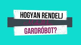 Gardróbok - Hogyan rendeljünk szekrénysort?