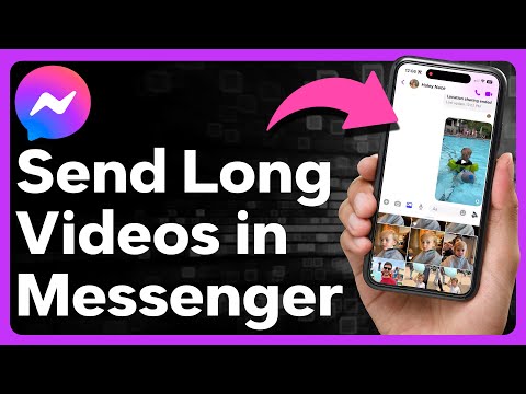 How To Send Long Videos In Messenger